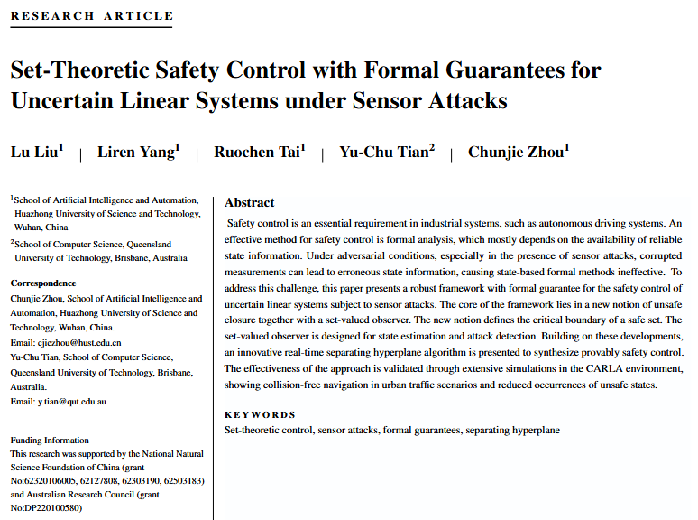 热烈祝贺博士生刘璐撰写的论文 ”Set-Theoretic Safety Control with Formal Guarantee for Uncertain Linear Systems under Sensor Attacks” 被国际权威期刊录用